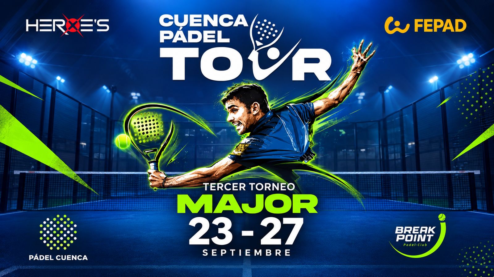 Cuenca Pádel Tour, tercer torneo MAJOR, del 23 al 27 de septiembre. Patrocinan Heroe's, FEPAD, Pádel Cuenca y Break Point